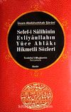 Selef-i Salihinin, Evliyaullahın Yüce Ahlakı Hikmetli Sözleri /Tenbihü'l-Muğterrin Tercümesi