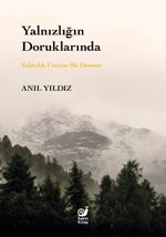 Yalnızlığın Doruklarında & Yalnızlık Üzerine Bir Deneme