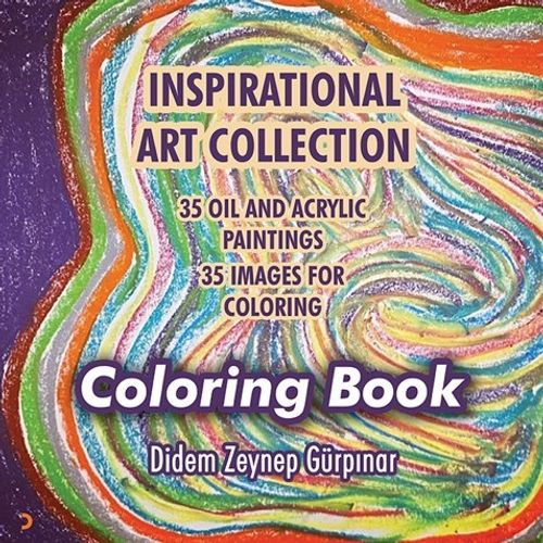 Inspirational Art Collection & Coloring Book