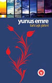 Yunus Emre İlahi Aşk Şiirleri