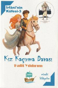 İrfani'nin Küfesi 3 / Kız Kaçırma Davası