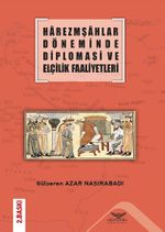 Harezmşahlar Döneminde Diplomasi ve Elçilik Faaliyetleri