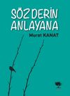 S&ouml;z Derin Anlayana