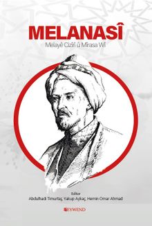 Melanasî & Melayê Cizîrî Û Mîrasa Wî