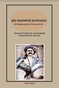 Şêx Mehmûdê Hefîdzade & Di Belgenameyên Fransayê De