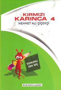 Sonunu Sen Seç / Kırmızı Karınca 4 