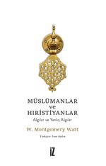 Müslümanlar ve Hıristiyanlar & Algılar ve Yanlış Algılar