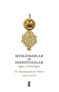 Müslümanlar ve Hıristiyanlar & Algılar ve Yanlış Algılar