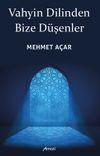 Vahyin Dilinden Bize D&uuml;şenler