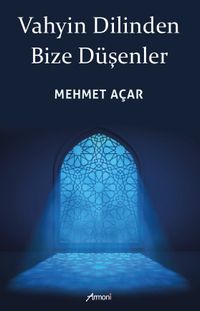 Vahyin Dilinden Bize Düşenler