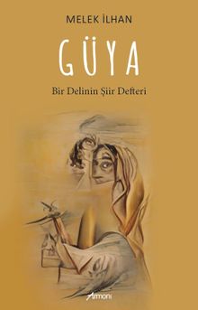 Güya & Bir Delinin Şiir Defteri