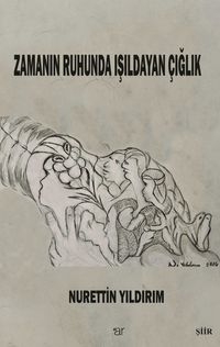 Zamanın Ruhunda Işıldayan Çığlık