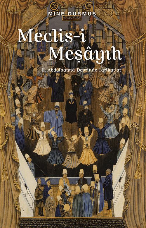 Meclis-i Meşayıh & II. Abdülhamid Devrinde Tarikatlar