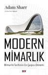 Modern Mimarlık & Mimarlık Tarihinin En &Ccedil;arpıcı D&ouml;nemi
