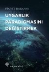 Uygarlık Paradigmasını Değiştirmek