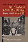 Orta Asya ve Karahanlı Mimarisi