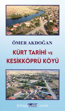 Kürt Tarihi ve Kesikköprü Köyü