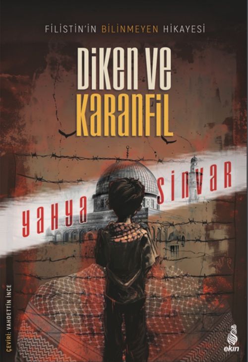 Diken ve Karanfil & Filistin'in Bilinmeyen Hikâyesi