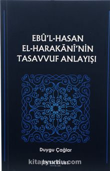 Ebû’l Hasan El-Harakānî’nin Tasavvuf Anlayışı