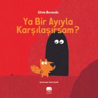 Ya Bir Ayıyla Karşılaşırsam?