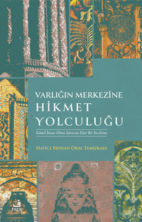 Varlığın Merkezine Hikmet Yolculuğu