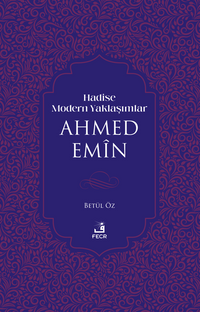 Hadise Modern Yaklaşımlar Ahmed Emîn