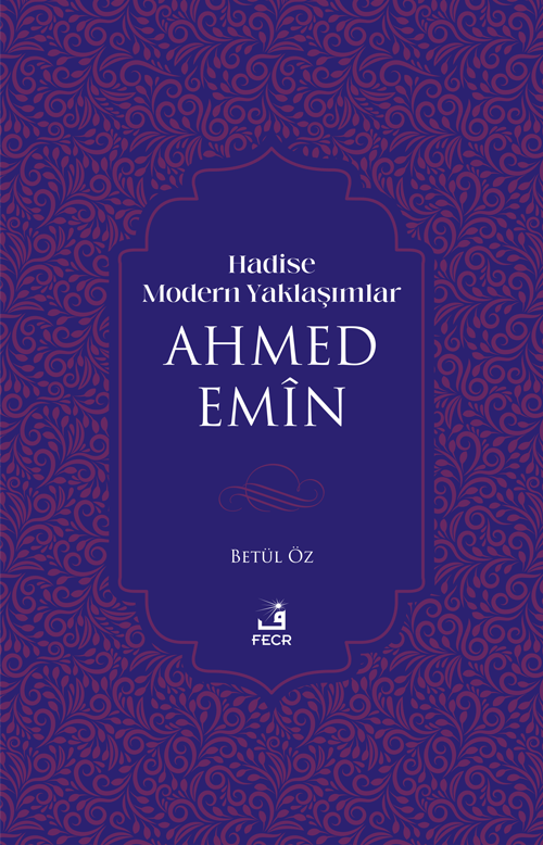 Hadise Modern Yaklaşımlar Ahmed Emîn