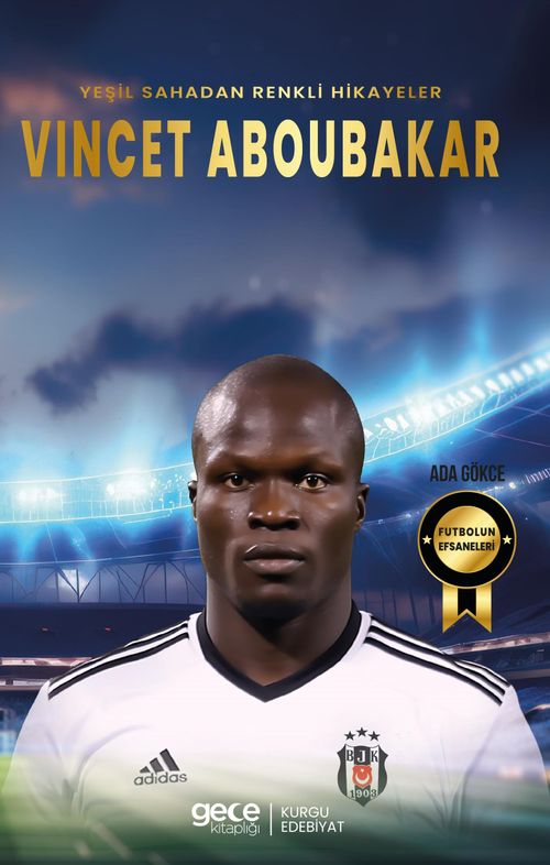 Yeşil Sahadan Renkli Hikayeler Vincet Aboubakar 