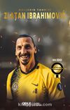 Gollerin Tanrısı Zlatan Ibrahimoviç