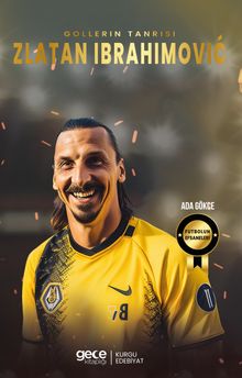 Gollerin Tanrısı Zlatan Ibrahimoviç 