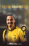 Gollerin Tanrısı Zlatan Ibrahimoviç