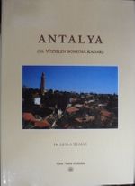 Antalya Bir Ortaçağ Türk Şehrinin Mimarlık Mirası ve Şehir Dokusunun Gelişimi (16. Yüzyılın Sonuna Kadar) / 23-C-4