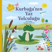 Kurbağa'nın Yaz Yolculuğu & Doğada Bir Yıl