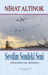 Sevdim Sendeki Seni (Gecikmiş Şiirler)