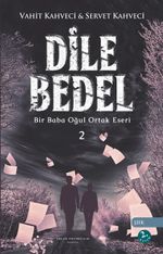 Dile Bedel 2 & Bir Baba Oğul Ortak Eseri