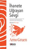 İhanete Uğrayan Sevgi