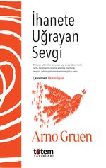 İhanete Uğrayan Sevgi