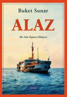 Alaz & Bir Ada Vapuru Hikayesi