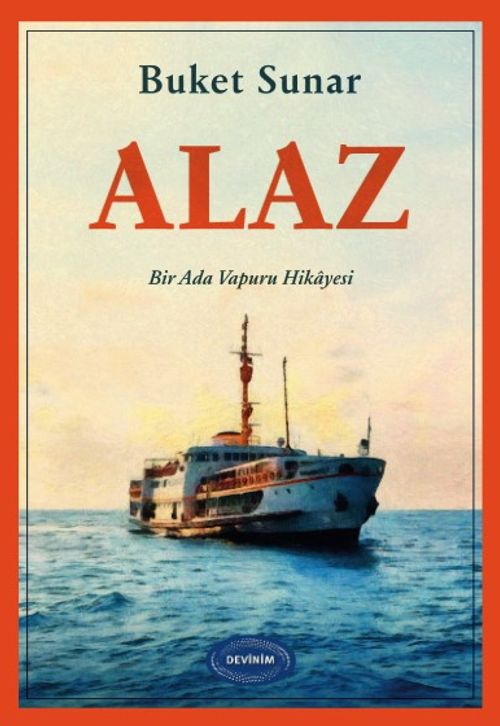 Alaz & Bir Ada Vapuru Hikayesi