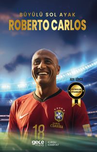 Büyülü Sol Ayak Roberto Carlos 
