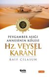 Peygamber Aşığı Annesinin K&ouml;lesi Hz. Veysel Karani