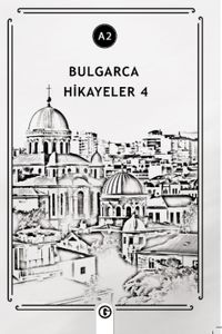 Bulgarca Hikayeler 4 (A2)