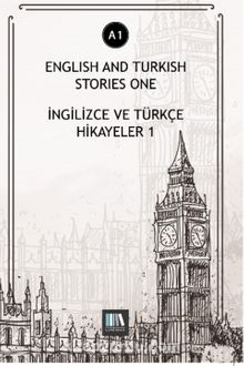 English And Turkish Stories One (A1) & İngilizce ve Türkçe Hikayeler