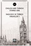 English And Turkish Stories One (A1) & İngilizce ve T&uuml;rk&ccedil;e Hikayeler