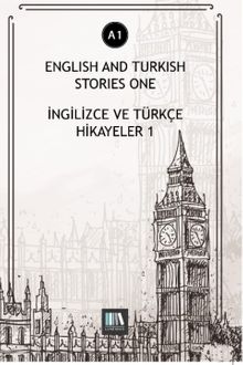 English And Turkish Stories One (A1) & İngilizce ve Türkçe Hikayeler