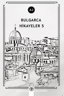 Bulgarca Hikayeler 5 (A2)