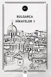 Bulgarca Hikayeler 1 (B1)