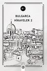 Bulgarca Hikayeler 2 (B1)