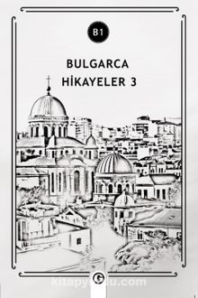 Bulgarca Hikayeler 3 (B1