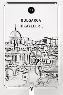 Bulgarca Hikayeler 3 (B1